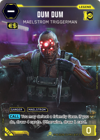 Dum Dum, Maelstrom Triggerman